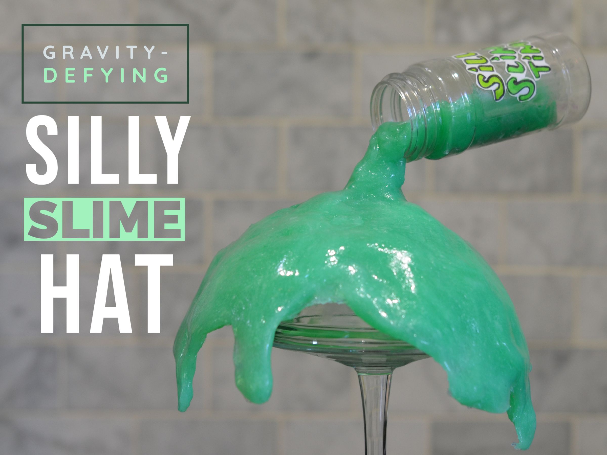 00-03-Gravity-defying Silly Slime Hat.jpg
