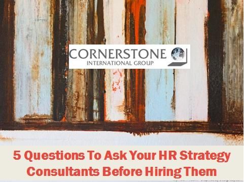 5 Questions To Ask Your HR Strategy Consultants Before Hiring Them.jpg