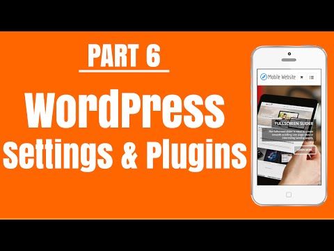 6 - WordPress Settings and Plugins