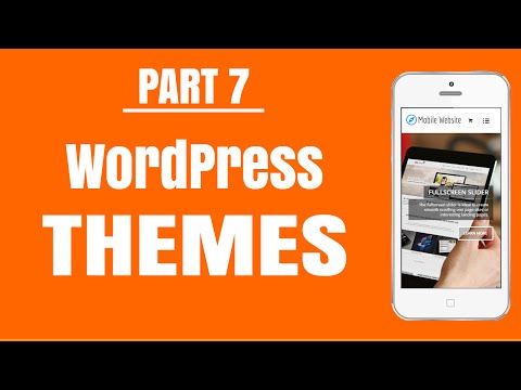 7 - How to Install a WordPress Theme