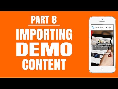 8 - Importing Theme Demo Content