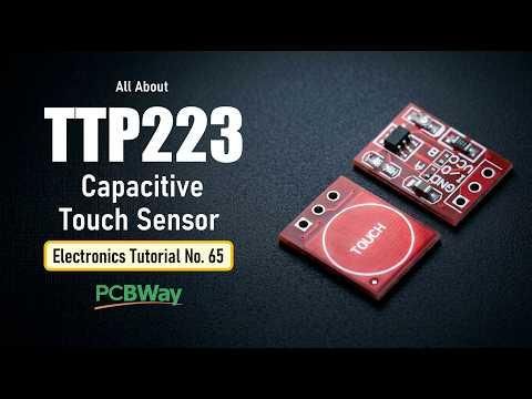All About TTP223 Cpacitive Touch Sensor