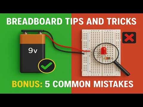 Breadboard Tips and Tricks (&amp; 5 COMMON MISTAKES)