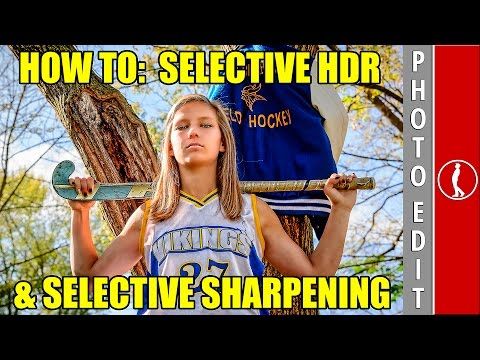 How To: Selective HDR and Selective Sharpening to Enhance an Image