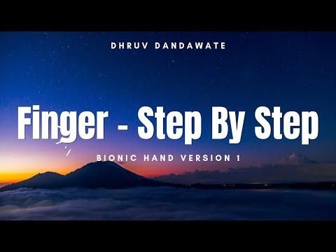 How To Make Bionic Hand Finger &ndash; Step By Step | Bionic Hand Version 1 | Dhruv Dandawate