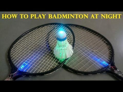 How to Make a LED Shuttlecock | How to Play Badminton at Night