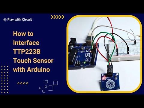 How to use Touch Sensor Switch with Arduino (TTP223B Capacitive Touch Sensor)