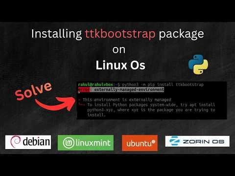 Installing ttkbootstrap (tkinter) Python GUI package on Debian Linux Systems Tutorial