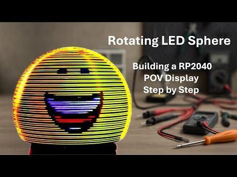 Rotating LED Sphere &ndash; Building a RP2040 POV Display Step by Step