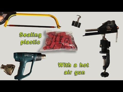 Sealing a plastic with a hot air gun
