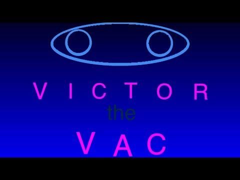 The making of Vic the Vac
