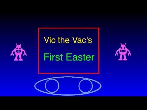 Vic the Vacs very first easter
