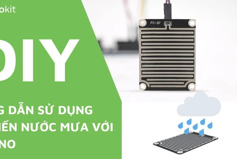 Sử Dụng Cảm Biến Nước Mưa (Rain Water Sensor) Với Arduino