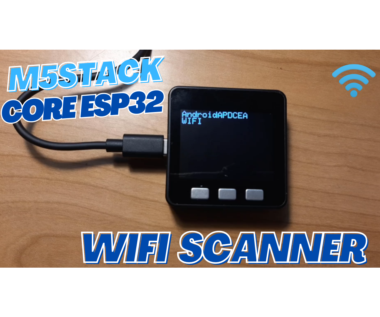 M5Stack Core ESP32 - WiFi Network Scanner