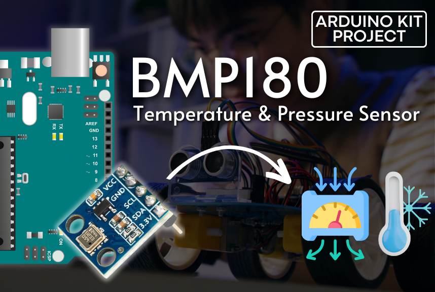 Arduino BMP180 Guide: Barometric Pressure and Temperature