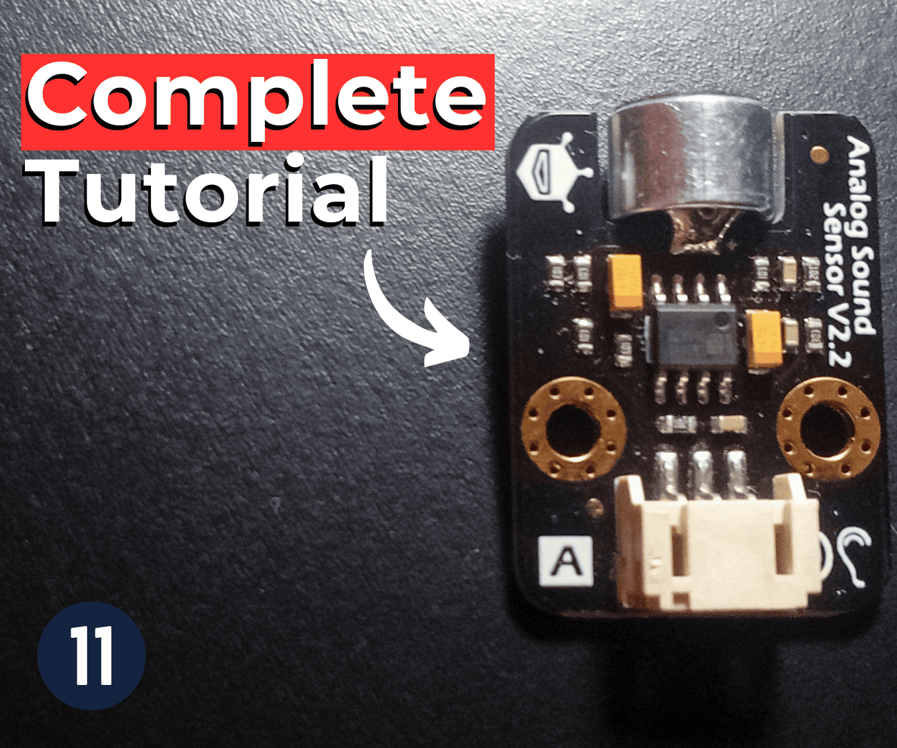 How to Use Sound Sensors With Arduino - Lesson #11