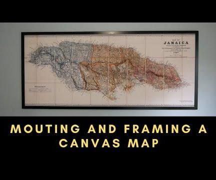 Mounting and Framing a Canvas Map