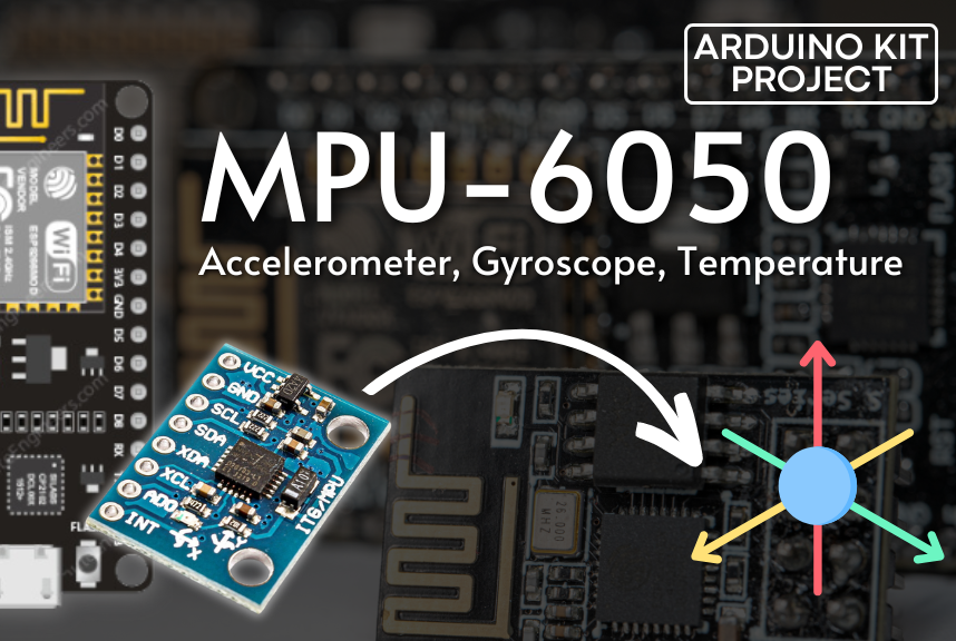 ESP8266 NodeMCU With MPU-6050: Monitor Acceleration, Gyroscope, and Temp