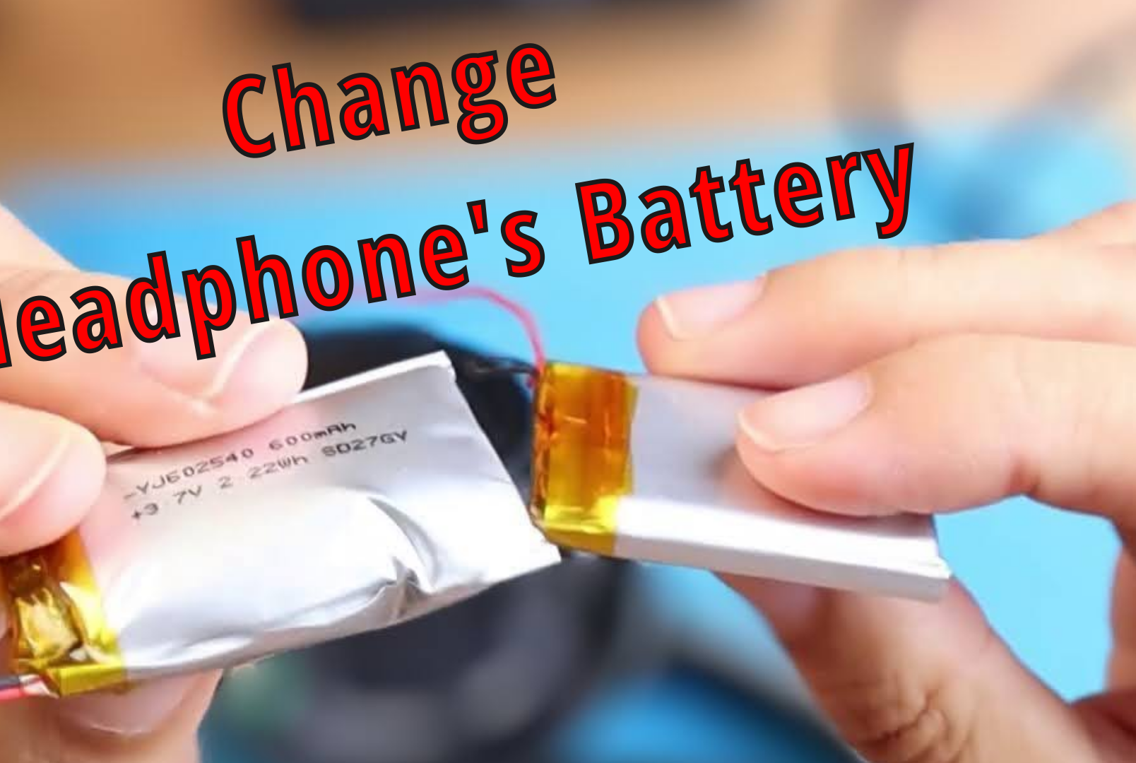 Change Your Headphone's Battery