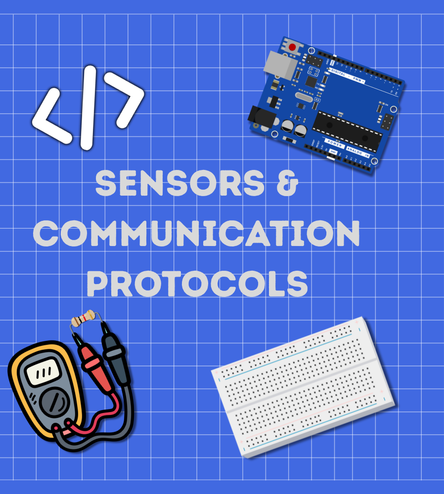 Beginner’s Guide to Arduino – Part 3: Sensors, Communication Protocols, and Self Exploration