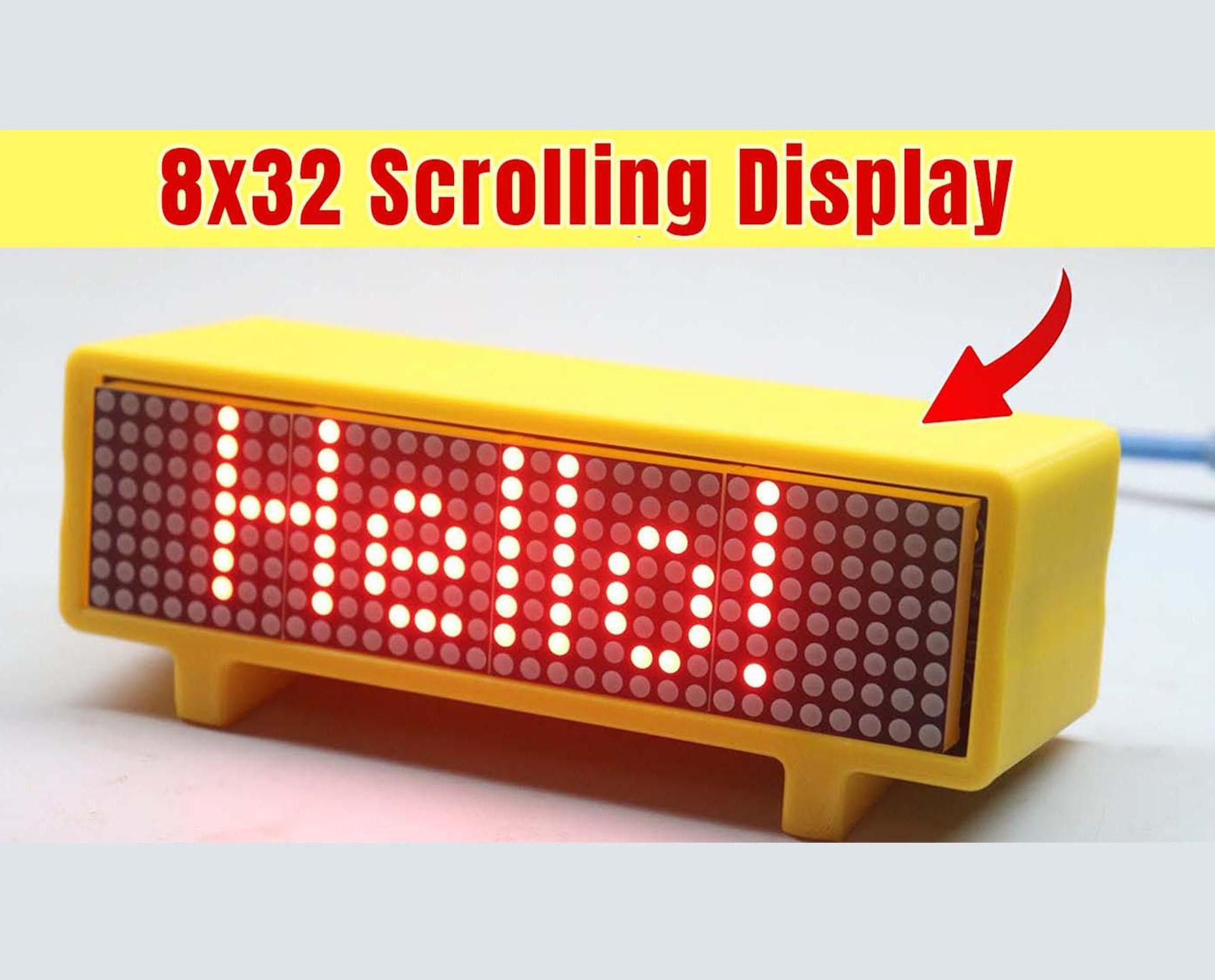 How to Make 8x32 Scrolling LED Display Using MAX7219 Display and Arduino