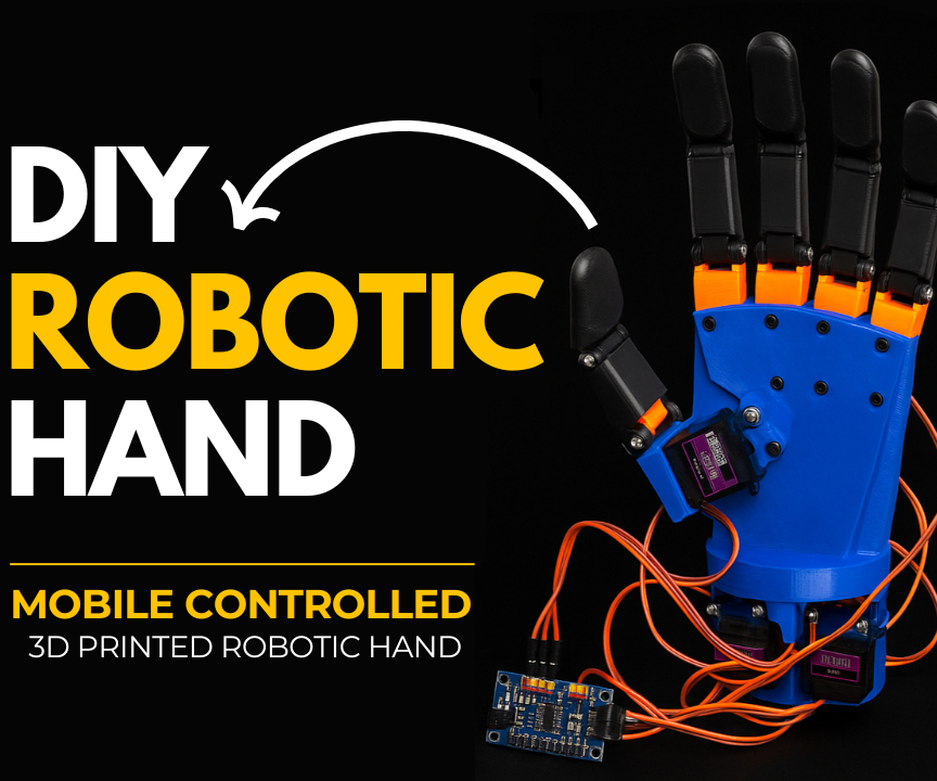DIY 3D Printed Robotic Hand