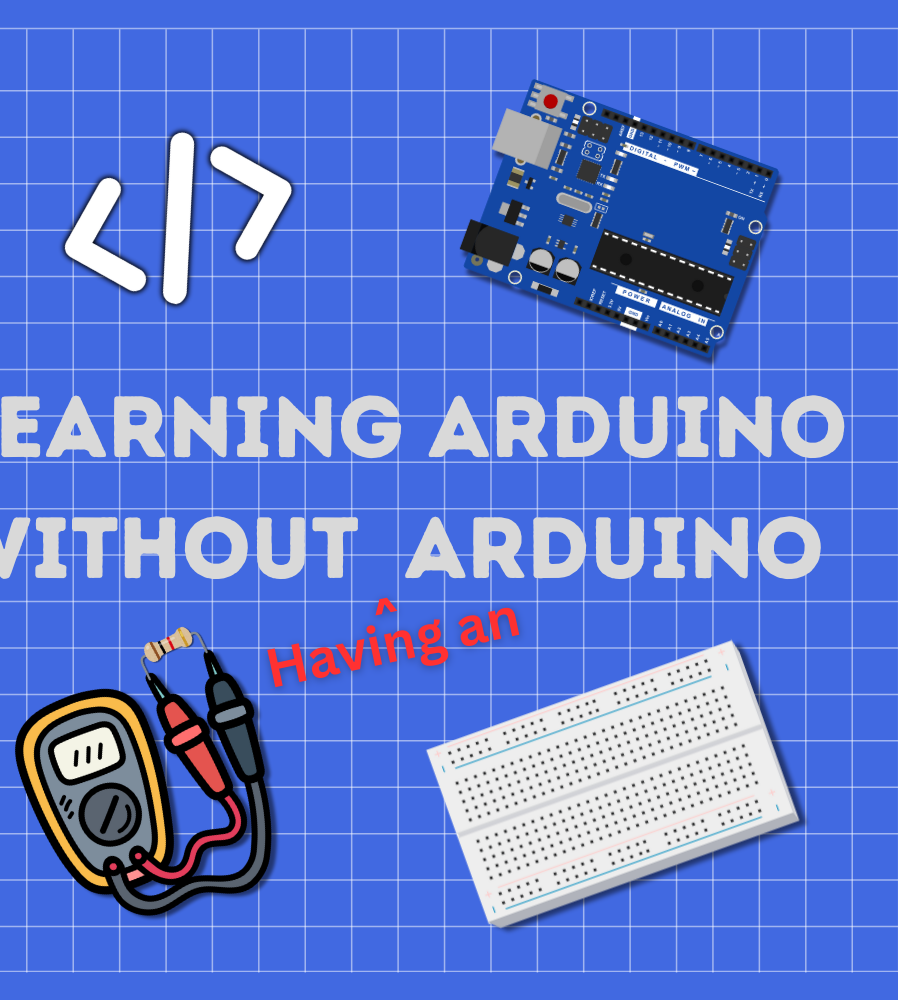 Beginner’s Guide to Arduino – Part 1: Learning Arduino Without a Real Board (Tinkercad Circuits Simulation)
