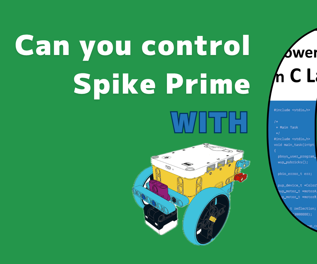 SPIKE Prime Meets C Fast and Simple Programming Demo
