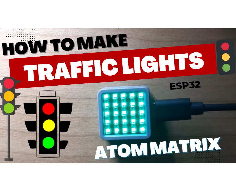 Traffic Lights Using ATOM Matrix ESP32