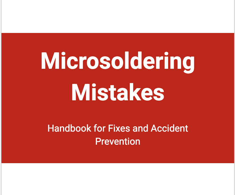 Microsoldering Mistakes: Handbook for Fixes and Accident Prevention