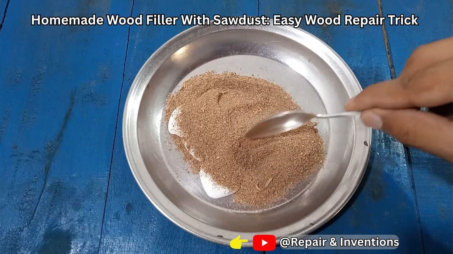Homemade Wood Filler With Sawdust: Easy Wood Repair Trick