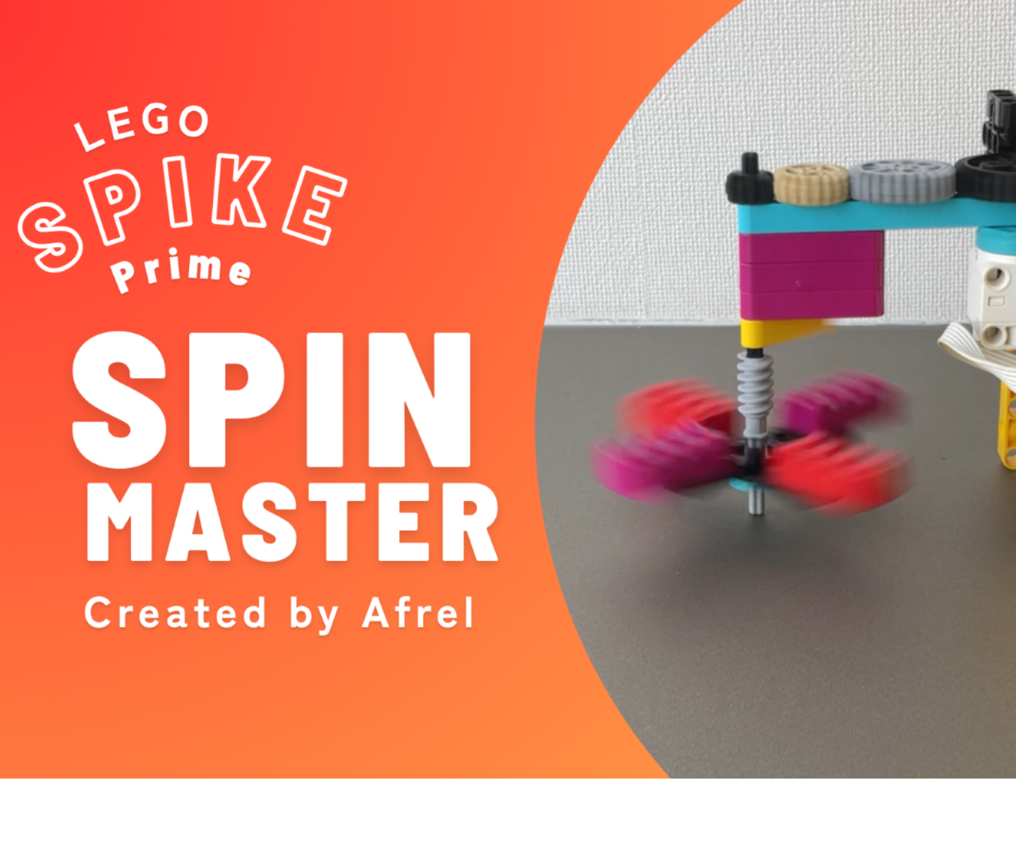 Your First C Program With SPIKE™ Prime: Mastering Top-Spinning Build a "Spinning Top" With SPIKE™ Prime!