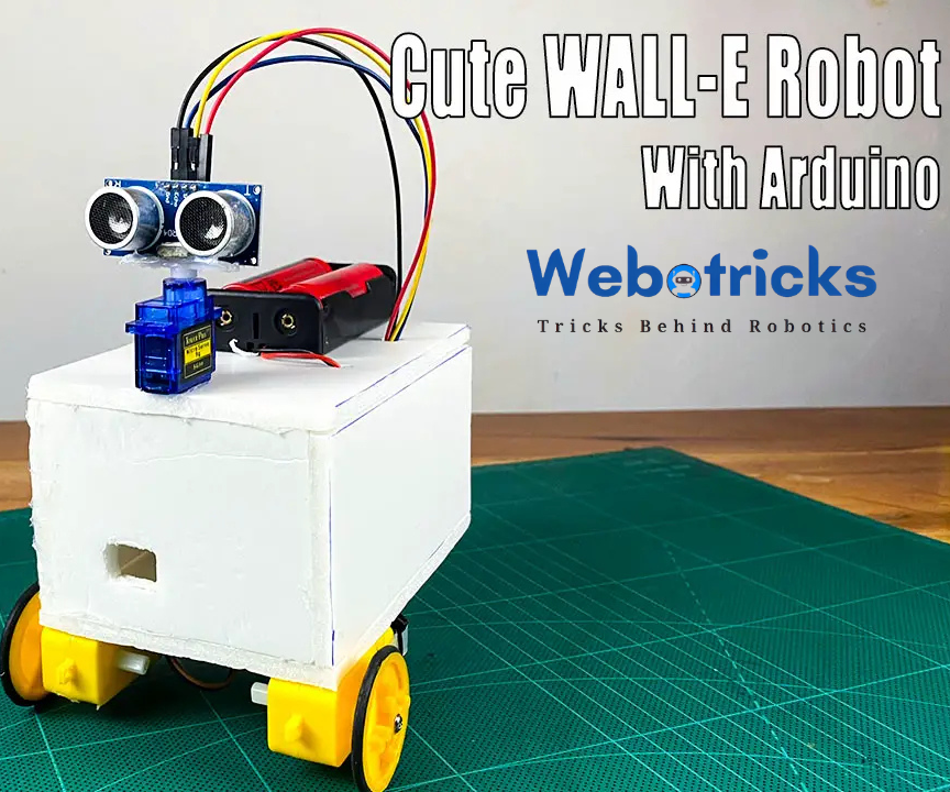 How to Make a Cute WALL-E Smart Robot With Arduino Step by Step