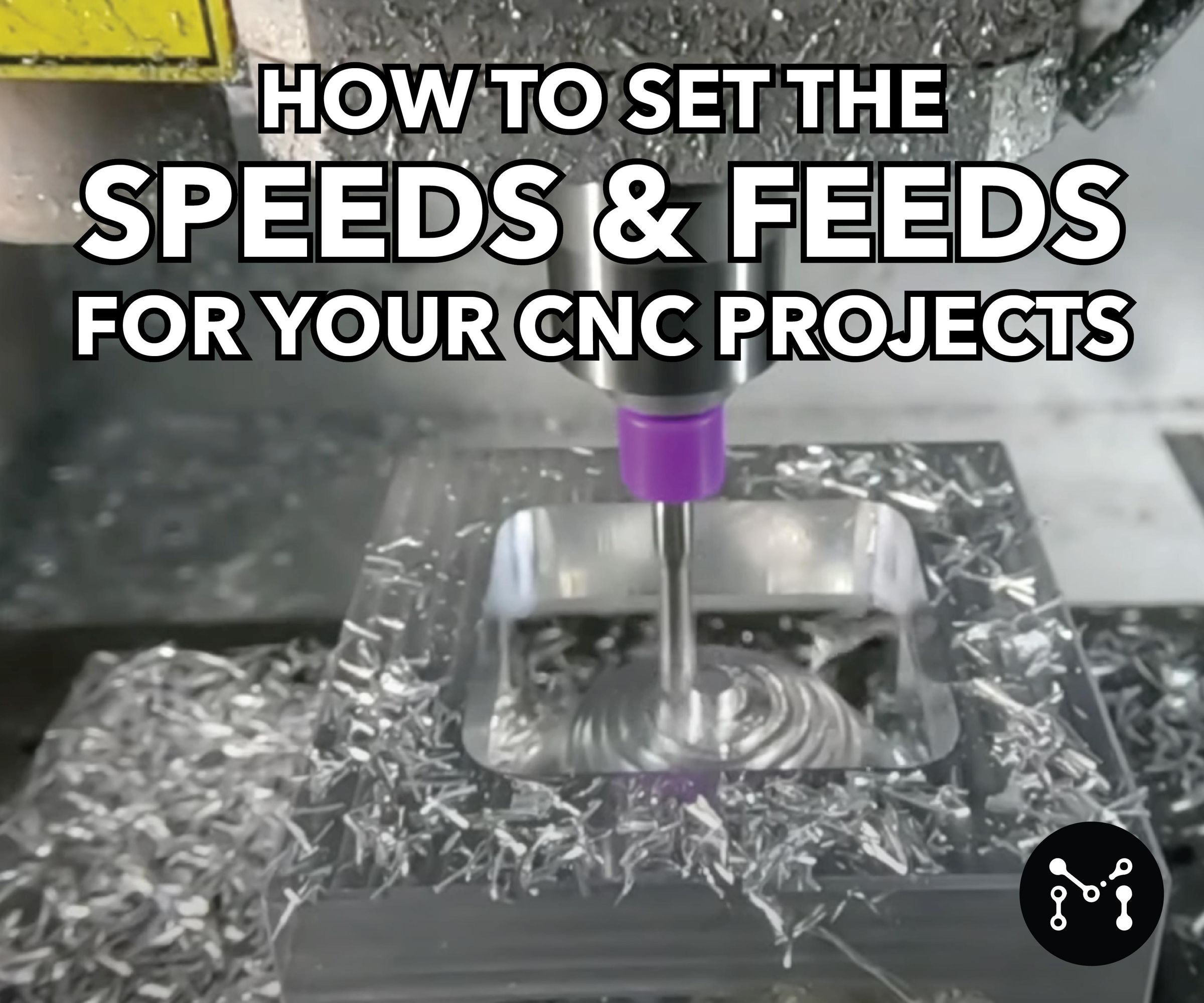 How to Set the Speeds & Feeds for Your CNC Projects