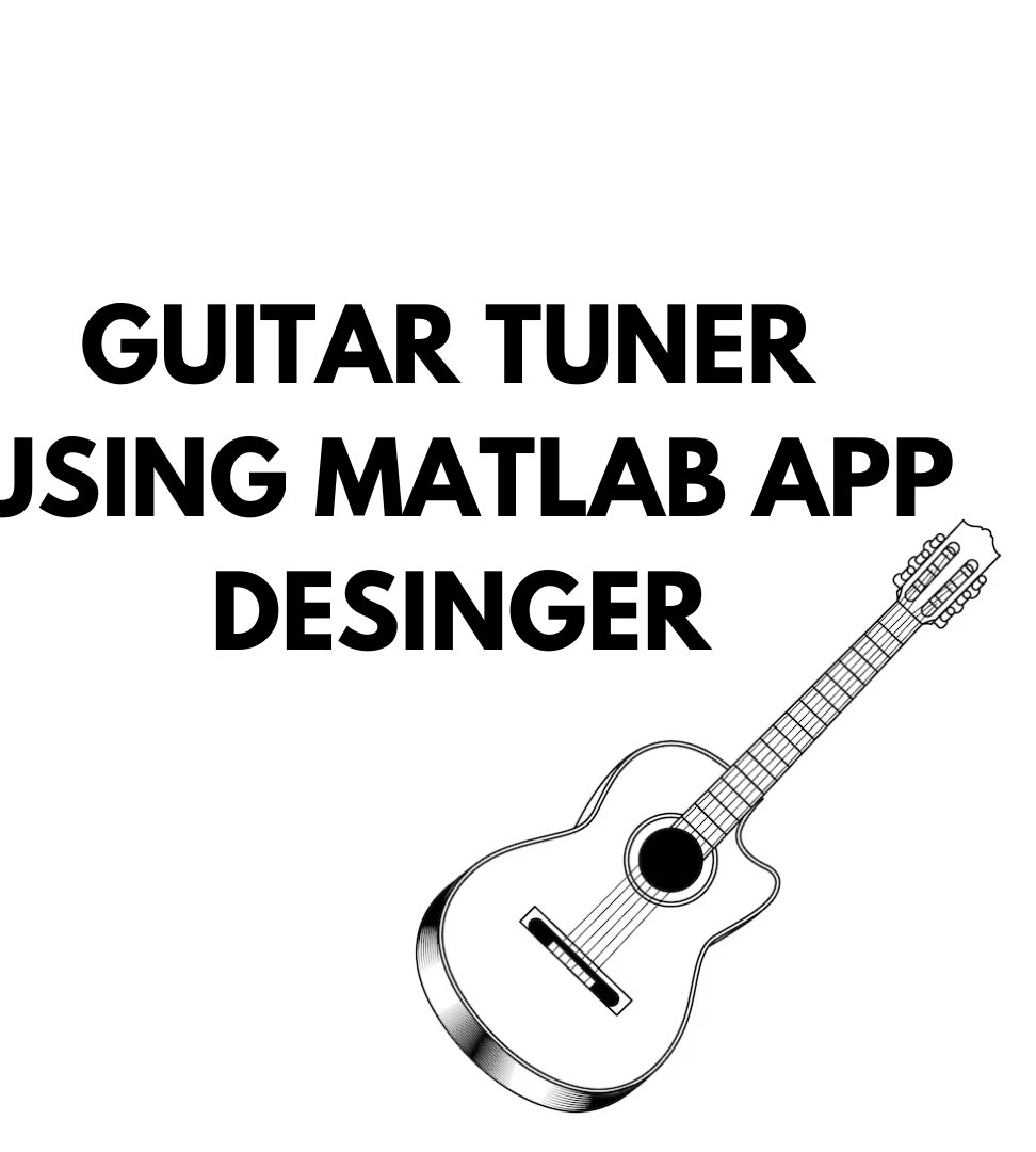 Guitar Tuner Using MATLAB