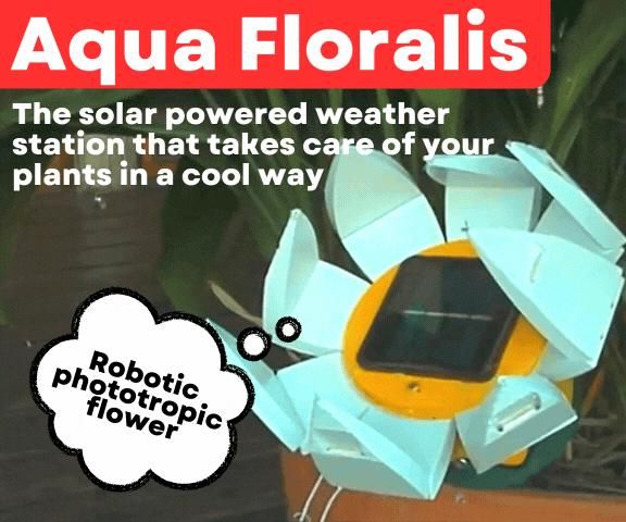 Aqua Floralis: How to Build a Solar Powered Weather Station That Takes Care of Your Plants in a Cool Way