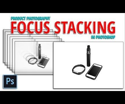 How to Focus Stack in Adobe Photoshop