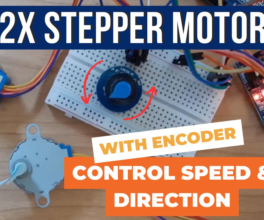 Control Two Stepper Motors Using Rotary Encoder Sensor & Arduino
