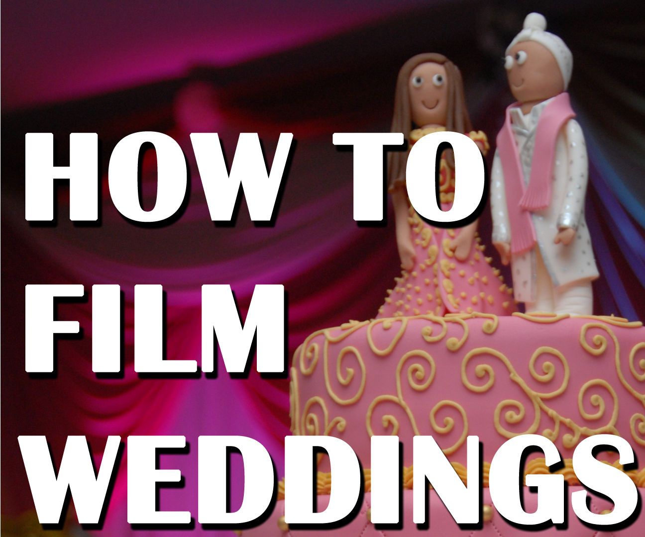 How to film weddings