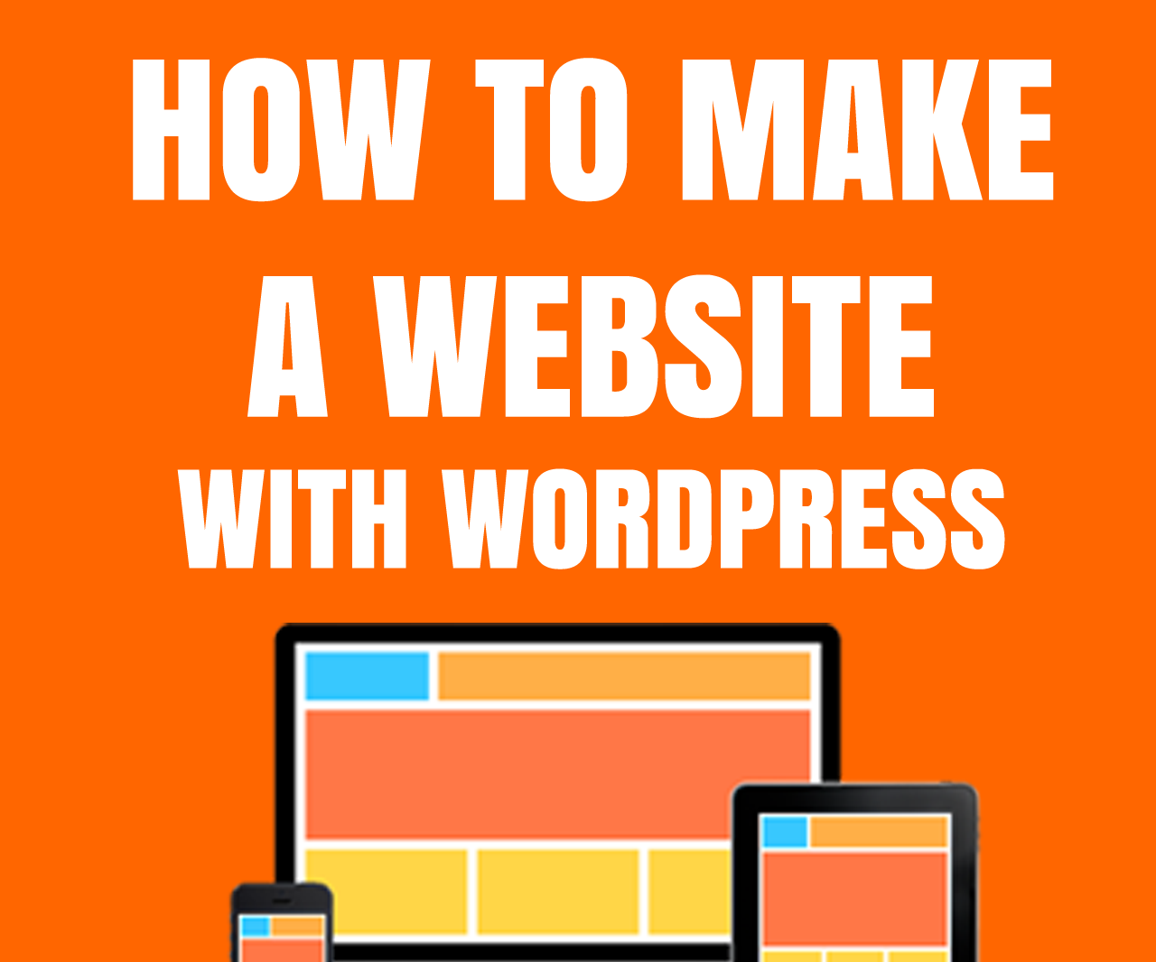 How to Make a Website with WordPress - Full Tutorial