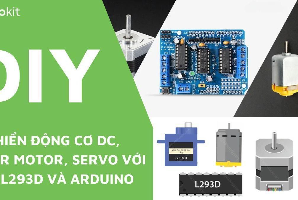 Điều Khiển Động Cơ DC, Stepper Motor Và Servo Bằng Motor Shield L293D & Arduino