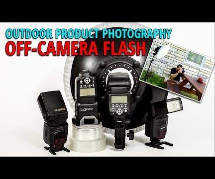 Off Camera Flash for Outdoor Product Photography