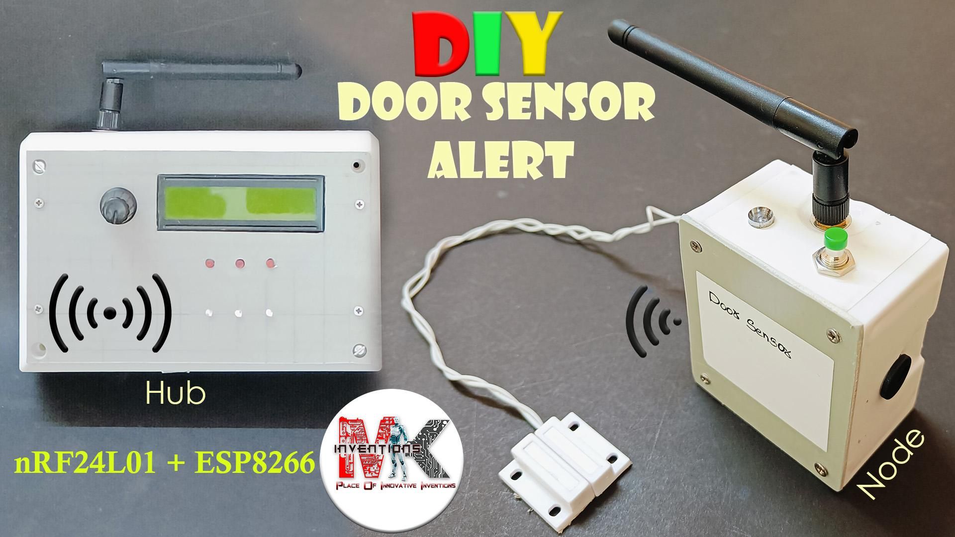 DIY Wireless Door Sensor Using ESP8266 + NRF24L01 || Home Automation Security System ||