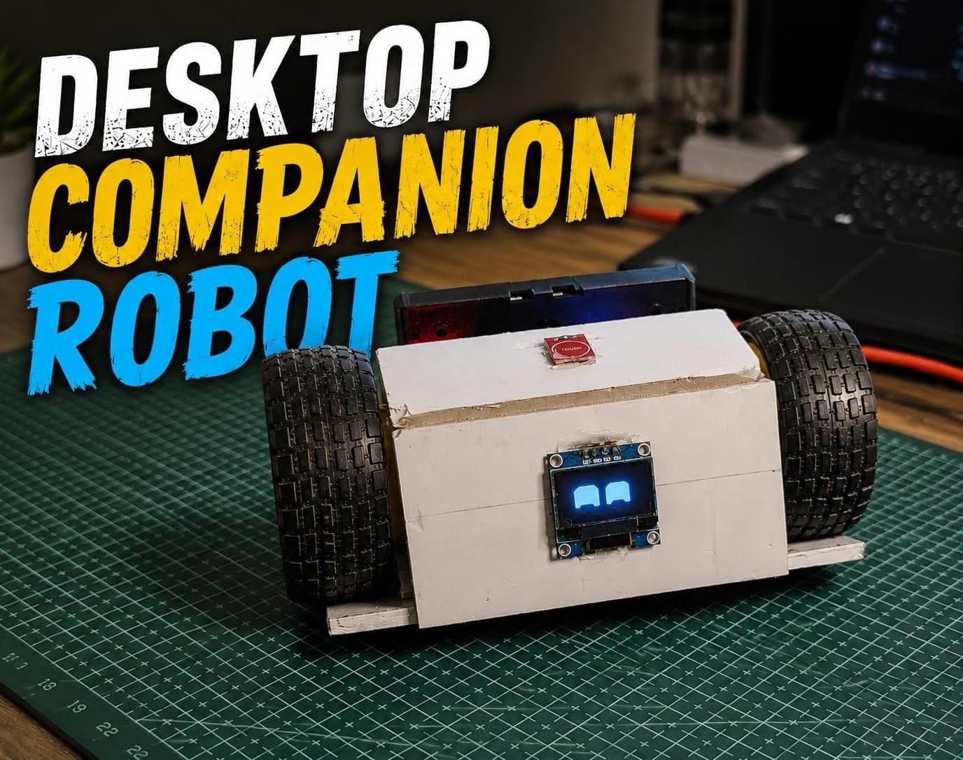 DIY ESP32 Desktop Companion Robot 🤖