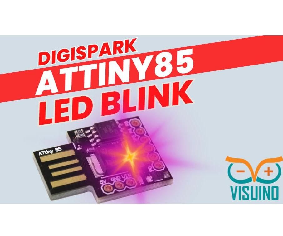 ATtiny85 Digispark How to Blink an LED Using Visuino